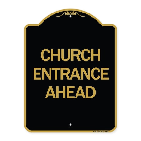 Signmission Designer Series Sign-Church Entrance Ahead, Black & Gold Aluminum Sign, 18" H, BG-1824-24458 A-DES-BG-1824-24458
